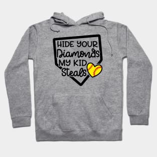 Hide Your Diamonds My Kid Steals Softball Mom Cute Funny Hoodie